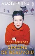 E-Book (epub) Das Leben der Simone de Beauvoir von Alois Prinz