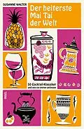 E-Book (epub) Der heiterste Mai Tai der Welt von Susanne Walter