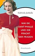 E-Book (epub) Niki de Saint Phalle und die Pracht der Frauen von Gabriela Jaskulla