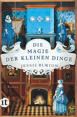 E-Book (epub) Die Magie der kleinen Dinge von Jessie Burton