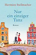 E-Book (epub) Nur ein einziger Tanz von Hermien Stellmacher