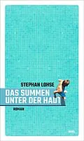 E-Book (epub) Das Summen unter der Haut von Stephan Lohse