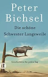E-Book (epub) Die schöne Schwester Langeweile von Peter Bichsel