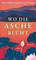 E-Book (epub) Wo die Asche blüht von Nguyn Phan Qu Mai