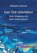 E-Book (epub) Den Tod überleben von Wilhelm Schmid