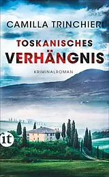 E-Book (epub) Toskanisches Verhängnis von Camilla Trinchieri