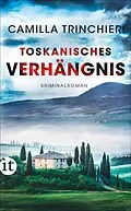E-Book (epub) Toskanisches Verhängnis von Camilla Trinchieri