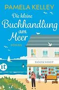E-Book (epub) Die kleine Buchhandlung am Meer von Pamela Kelley