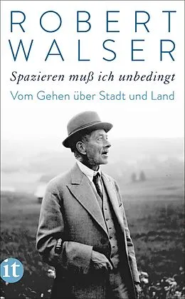E-Book (epub) »Spazieren muß ich unbedingt« von Robert Walser