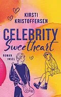 E-Book (epub) Celebrity Sweetheart von Kirsti Kristoffersen