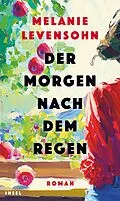 E-Book (epub) Der Morgen nach dem Regen von Melanie Levensohn