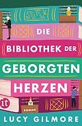 E-Book (epub) Die Bibliothek der geborgten Herzen von Lucy Gilmore