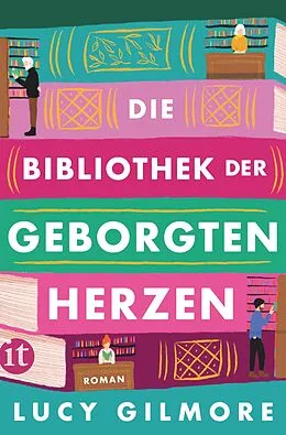 E-Book (epub) Die Bibliothek der geborgten Herzen von Lucy Gilmore