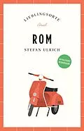 E-Book (epub) Rom Reiseführer LIEBLINGSORTE von Stefan Ulrich