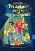E-Book (epub) Die Allianz der 3½ (Band 1)  Auf Schatzsuche von Anna Kim