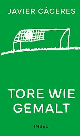 E-Book (epub) Tore wie gemalt von Javier Cáceres