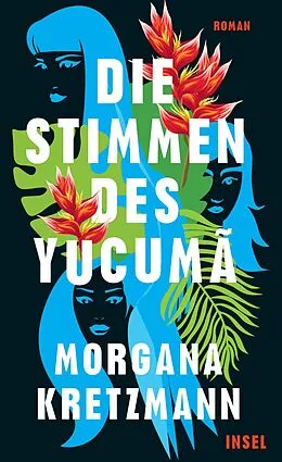 E-Book (epub) Die Stimmen des Yucumã von Morgana Kretzmann
