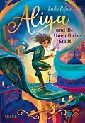 E-Book (epub) Aliya und die Unendliche Stadt von Laila Rifaat