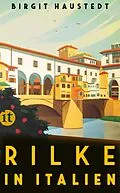 E-Book (epub) Rilke in Italien von Birgit Haustedt