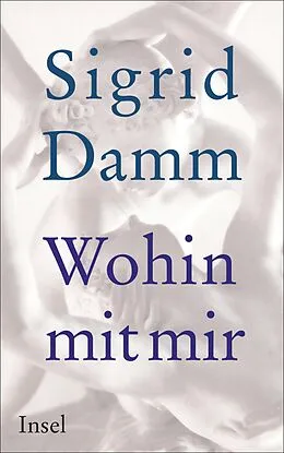 E-Book (epub) Wohin mit mir von Sigrid Damm