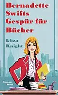 E-Book (epub) Bernadette Swifts Gespür für Bücher von Eliza Knight
