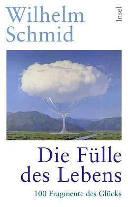 E-Book (epub) Die Fülle des Lebens von Wilhelm Schmid