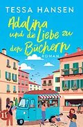 E-Book (epub) Adalina und die Liebe zu den Büchern von Tessa Hansen
