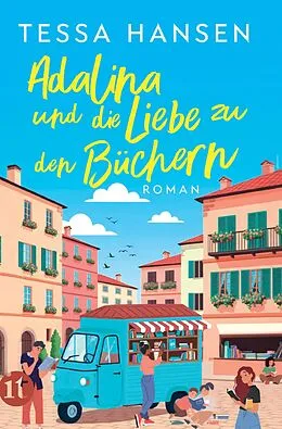 E-Book (epub) Adalina und die Liebe zu den Büchern von Tessa Hansen