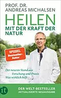 E-Book (epub) Heilen mit der Kraft der Natur von Prof. Dr. Andreas Michalsen