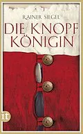 E-Book (epub) Die Knopfkönigin von Rainer Siegel
