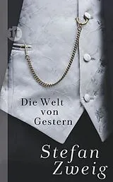 E-Book (epub) Die Welt von Gestern von Stefan Zweig