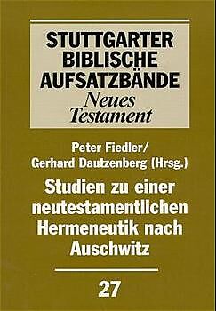 Kartonierter Einband Studien zu einer neutestamentlichen Hermeneutik nach Auschwitz von 