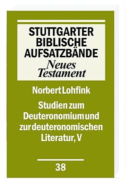 Kartonierter Einband Studien zum Deuteronomium und zur deuteronomistischen Literatur, V von Norbert Lohfink