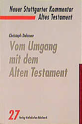 Kartonierter Einband Vom Umgang mit dem Alten Testament von Christoph Dohmen