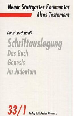 Kartonierter Einband Schriftauslegung: Das Buch Genesis im Judentum von David Krochmalnik