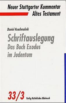 Kartonierter Einband Schriftauslegung - Das Buch Exodus im Judentum von Daniel Krochmalnik