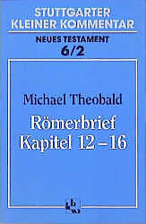 Kartonierter Einband Römerbrief Kapitel 12-16 von Michael Theobald