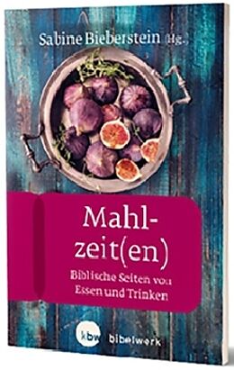 Kartonierter Einband Mahlzeit(en) von Sabine Bieberstein, Ulrike Bechmann, Anneliese Hecht