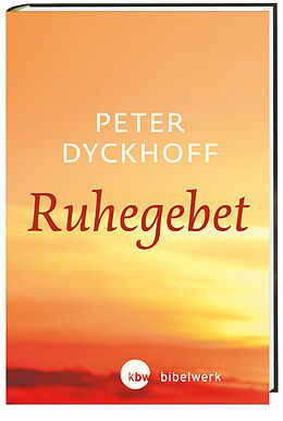 Fester Einband Ruhegebet von Peter Dyckhoff