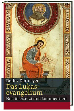 Fester Einband Das Lukasevangelium von Detlev Dormeyer