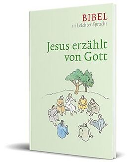 Fester Einband Jesus erzählt von Gott von Dieter Bauer, Claudio Ettl, Paulis Mels