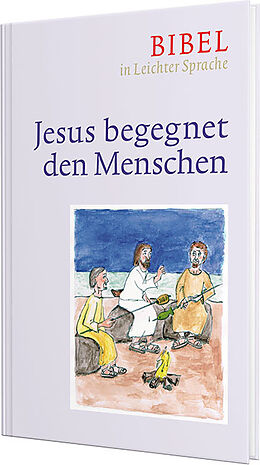 Fester Einband Jesus begegnet den Menschen von Dieter Bauer, Claudio Ettl, Paulis Mels