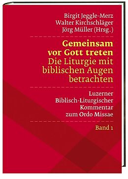 Fester Einband Gemeinsam vor Gott treten Die Liturgie mit biblischen Augen betrachten von 