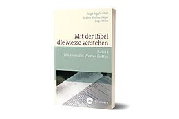 Couverture cartonnée Mit der Bibel die Messe verstehen de Walter Kirchschläger, Birgit Jeggle-Merz, Jörg Müller
