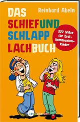 E-Book (epub) Das Schiefundschlapplachbuch von Reinhard Abeln
