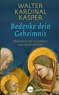 E-Book (epub) Bedenke dein Geheimnis von Walter Kardinal Kasper