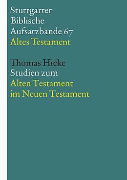 E-Book (epub) Studien zum Alten Testament im Neuen Testament von Thomas Hieke