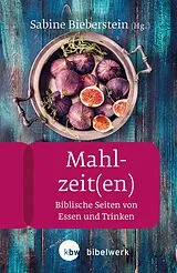 E-Book (epub) Mahlzeit(en) von Sabine Bieberstein, Ulrike Bechmann, Anneliese Hecht
