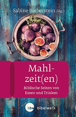 E-Book (epub) Mahlzeit(en) von Sabine Bieberstein, Ulrike Bechmann, Anneliese Hecht