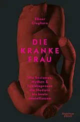 Fester Einband Die kranke Frau von Elinor Cleghorn
